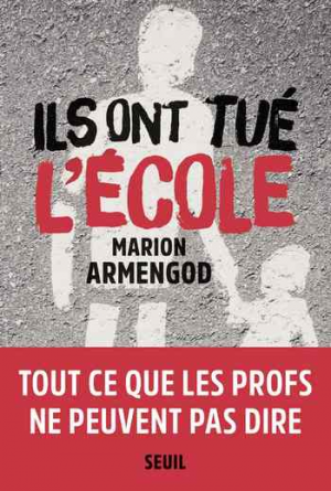 Marion Armengod – Ils ont tué l’école