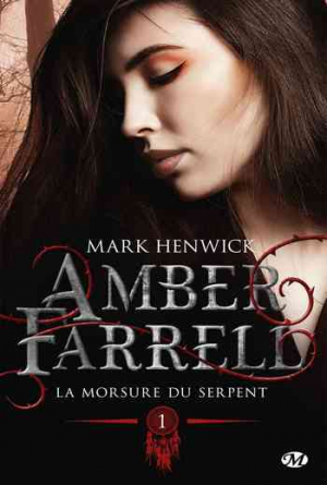 Mark Henwick – Amber Farrell – Tome 1 : La morsure du serpent