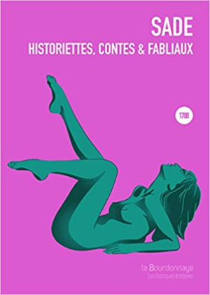 Marquis de Sade – Historiettes, contes et fabliaux