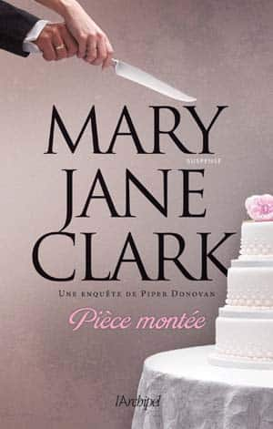 Mary Jane Clark – Pièce montée