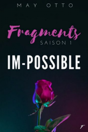 May Otto – Fragments IM-Possible – Tome 1