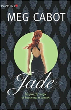Meg Cabot – Jade – Un peu de magie et beaucoup d’amour