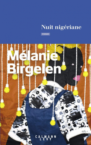 Mélanie Birgelen – Nuit nigériane