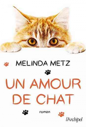 Melinda Metz – Un amour de chat