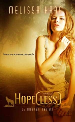 Melissa Haag – Hopeless, Le Jugement des Six – Tome 1