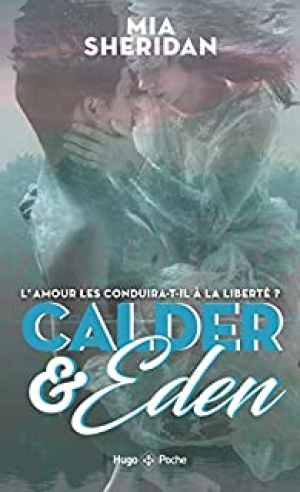 Mia Sheridan – Calder And Eden – Tome 1