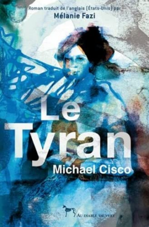 Michael Cisco – Le Tyran