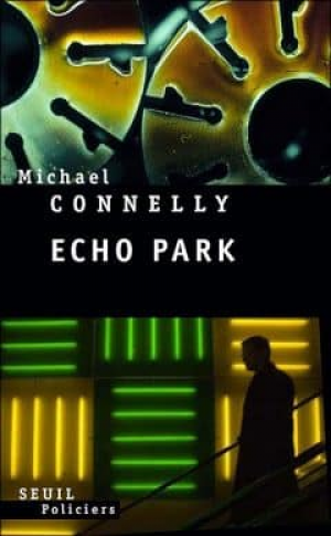 Michael Connelly – Echo Park