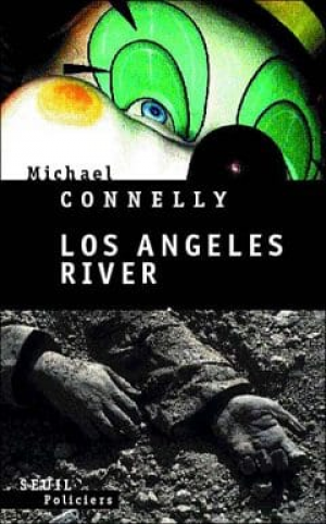 Michael Connelly – Los Angeles River