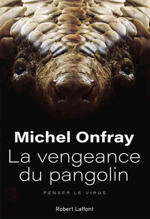 Michel Onfray – La Vengeance du pangolin