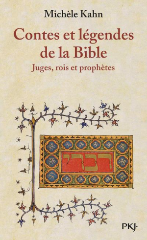 Michèle Kahn – Contes et légendes de la bible – tome 2, juges, rois et prophètes
