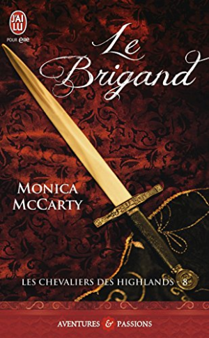 Monica McCarty – Les Chevaliers des Highlands, Tome 8 : Le Brigand