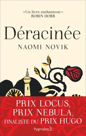 Naomi Novik – Déracinée