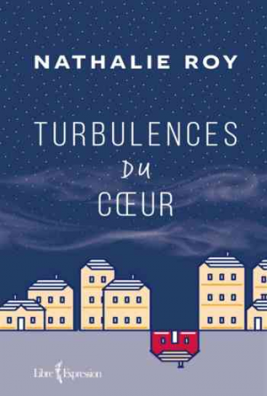 Nathalie Roy – Turbulences du coeur