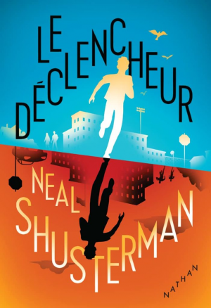 Neal Shusterman – Le déclencheur