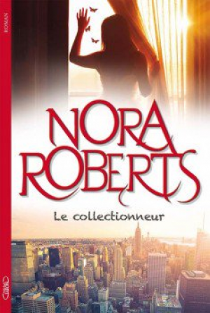 Nora Roberts – Le collectionneur