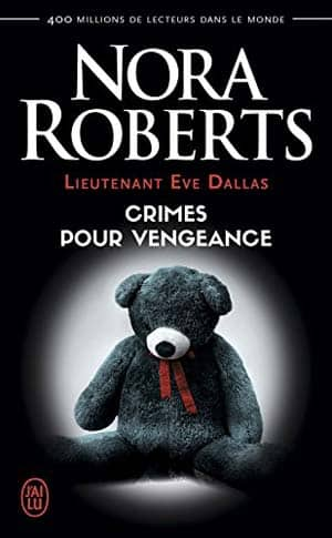 Nora Roberts – Lieutenant Eve Dallas, Tome 37.5 – Crimes pour vengeance