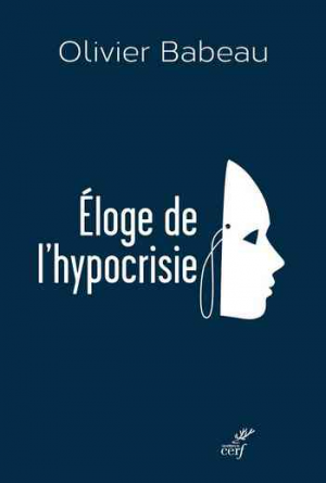 Olivier Babeau – Éloge de l’hypocrisie