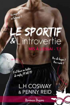 Penny Reid & L.H. Cosway – Mis à l’essai, Tome 1 : Le sportif et l’introvertie