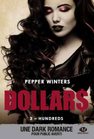 Pepper Winters – Dollars – Tome 3 : Hundreds