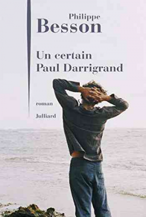 Philippe Besson — Un certain Paul Darrigrand