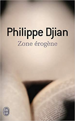 Philippe Djian – Zone érogène
