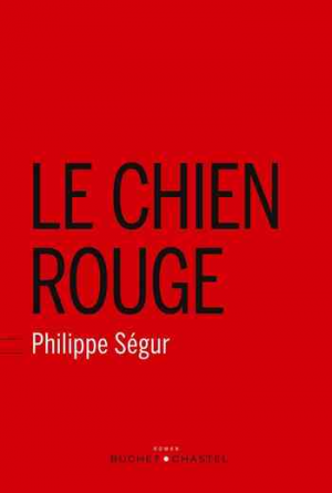 Philippe Ségur – Le chien rouge