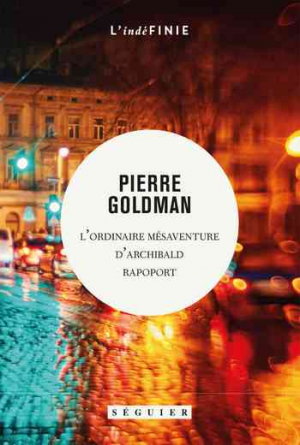 Pierre Goldman – L’ordinaire mésaventure d’Archibald Rapoport