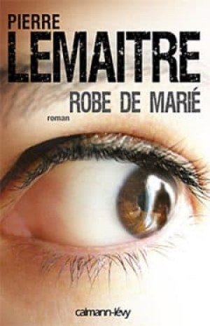 Pierre Lemaitre – Robe de marié