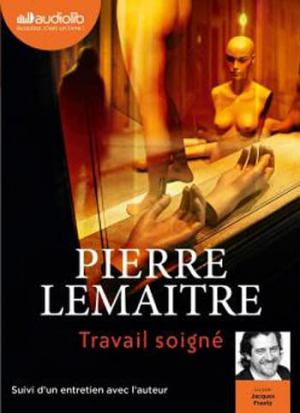 Pierre Lemaitre – Travail soigné
