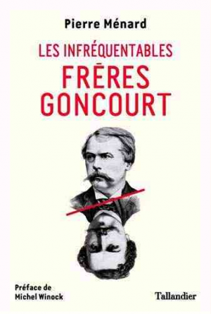 Pierre Ménard – Les infréquentables frères Goncourt