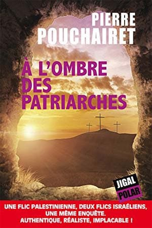 Pierre Pouchairet – À l’ombre des patriarches