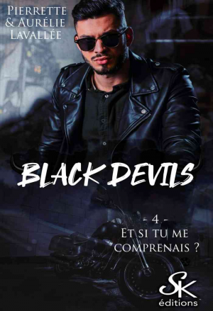 Pierrette Lavallée, Aurélie Lavallée – Black Devils, Tome 4 : Et si tu me comprenais ?