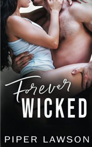 Piper Lawson – Wicked, Tome 4 : Forever Wicked