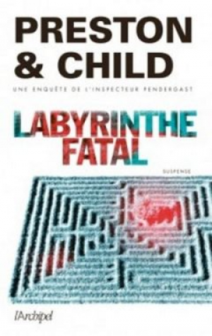 Preston & Child – Labyrinthe fatal