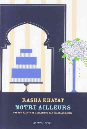 Rasha Khayat – Notre ailleurs