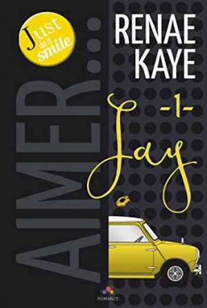 Renae Kaye – Aimer… – Tome 1 : Jay