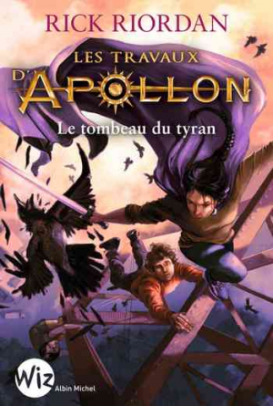Rick Riordan – Les Travaux d’Apollon – Tome 4 : Le Tombeau du tyran