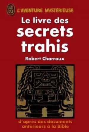 Robert Charroux – Le livre des secrets trahis