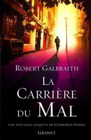 Robert Galbraith – La Carrière du Mal