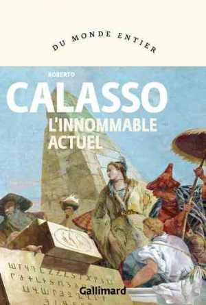 Roberto Calasso – L’innommable actuel