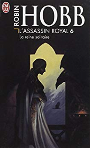 Robin Hobb – L’Assassin royal, tome 6 : La Reine solitaire