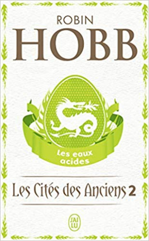 Robin Hobb- Les Cités des Anciens, Tome 2 : Les eaux acides