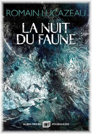 Romain Lucazeau – La Nuit du faune