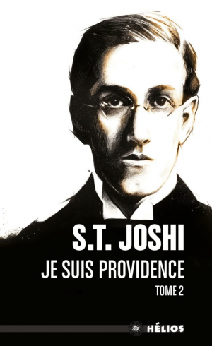 S. T. Joshi – Lovecraft, je suis providence, Tome 2