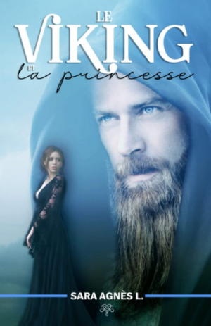 Sara Agnès L. – Le Viking et la princesse