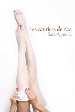 Sara Agnés L. – Les caprices de Zoé