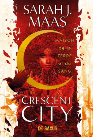 Sarah J. Maas – Crescent City, Tome 1 : Maison de la terre et du sang
