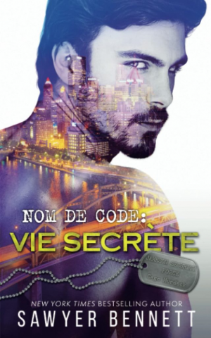 Sawyer Bennett – Jameson Security Force, Tome 6 : Nom de code: Vie secrète