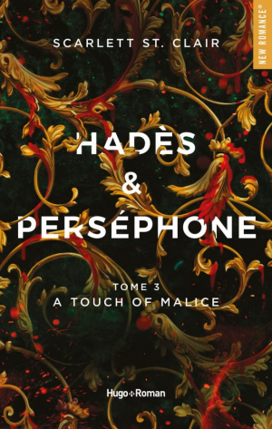 Scarlett St. Clair – Hades & Persephone, Tome 3 : A touch of malice